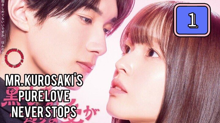 Episode 1: 𝗠𝒓. 𝗞𝒖𝒓𝒐𝒔𝒂𝒌𝒊'𝒔 𝗣𝒖𝒓𝒆 𝗟𝒐𝒗𝒆 𝗡𝒆𝒗𝒆𝒓 𝗦𝒕𝒐𝒑𝒔