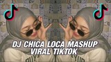 DJ CHICA LOCA TIKTOK MASHUP FULL BASS 2021 ( Dany saputra)