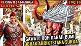 ROH DARAH BUMI OBRAK ABRIK ISTANA SURGA!! XI XING JI SUN WUKONG