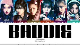 IVE 'Baddie' Lyrics (Color Coded Lyrics)