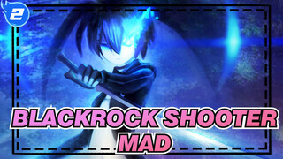 [BLACKROCK SHOOTER MAD] BLACKROCK SHOOTER: I Will Howl Like The Raging Fire!_2