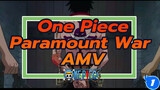 [AMV] Các cảnh trong One Piece Paramount War Arc Tưởng nhớ Ace và băng hải tặc Râu Trắng_1