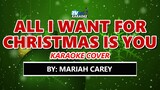 All I Want for Christmas Is You Mariah Carey KARAOKE COVER