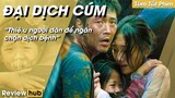 Review Hub: Phim THẢM HỌA, Tóm Tắt Phim ĐẠI DỊCH CÚM, Nỗi Ám Ảnh Kinh Hoàng Của Cả Hàn Quốc