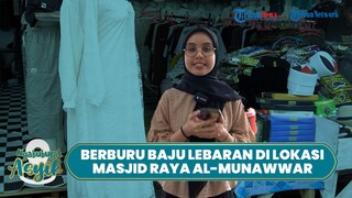 NGABUBURIT ASYIK: Berburu Baju Lebaran di Masjid Raya Al-Munawwar Sembari Tunggu Berbuka