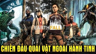 Earthfall #1 | Cùng KiA Chiến Đấu Chống Bọn Quái Vật Ngoài Hành Tinh | Vamy Trần (w/KiA Phạm)