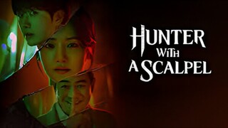 [ Eng sub ] Hunter with a Scalpel Episode 01