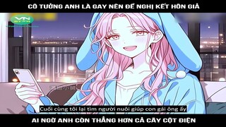 Review Truyện: Cô tưởng anh là gay nên đề nghị kết hôn giả, ai ngờ anh còn thẳng hơn cả cây cột điện