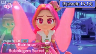 Rainbow Bubblegem Secret (Episode 13-14) Compilation (23 Minutes)