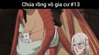 Chúa rồng vô gia cư p13