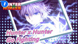 [Hunter x Hunter] Go Fighting_1