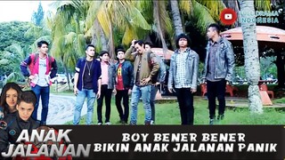 BOY BENER BENER BIKIN ANAK JALANAN PANIK - ANAK JALANAN 712