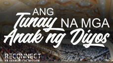 Ang Tunay Na Mga Anak Ng Diyos | Reconnect