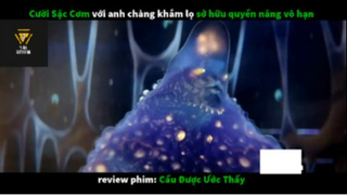 REVIEW PHIM :Cầu được ước thấy (p7) #rvphimhaihuoc