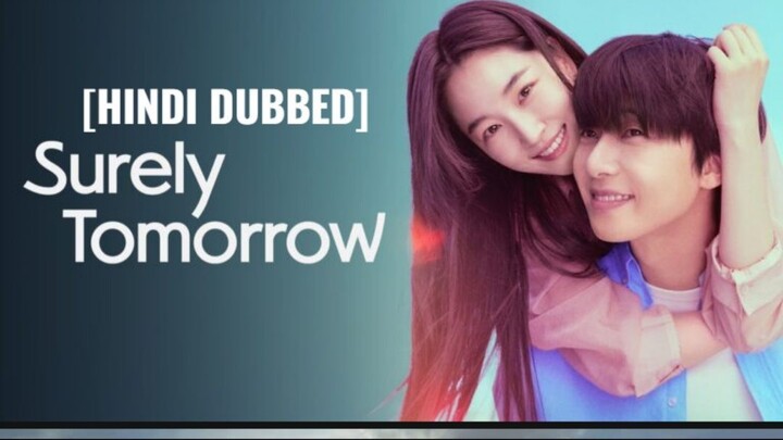 Surely Tomorrow S01 E01 New Hindi dubbed K-Drama