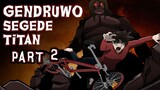 Genderuwo Segede Titan (Part #02) - Based On True Story