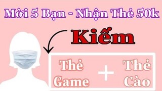[ Kiếm Tiền Online ] Kiếm Thẻ Cào , Thẻ Game Uy Tín 2020 // 1 ref 10k
