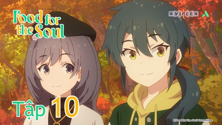 Food For The Soul - Tập 10 | Vietsub