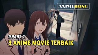 3 Anime Movie Terbaik (Part 2) | Animehong