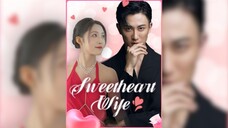 Người vợ ngọt ngào - Sweetheart Wife - Phụ đề tiếng Việt