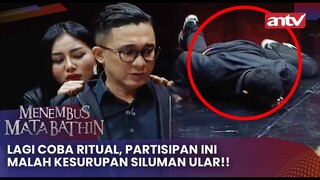 Lagi Coba Ritual, Partisipan Ini Malah Kesurupan Siluman Ular!! | Menembus Mata Batin Eps 118 (3/4)