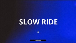 (FREE) R&B x Trapsoul Type Beat - "SLOW RIDE" | Prod. Chris