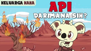 KELUARGA KAKA - API DARI MANA SIH?