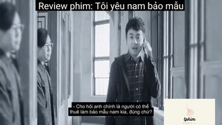 Tóm tắt phim: Tôi yêu nam bảo mẫu p4 #reviewphimhay