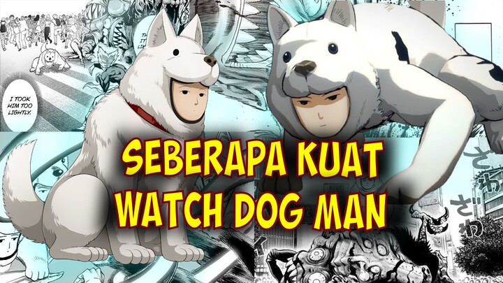 Seberapa Kuat Watchdog Man