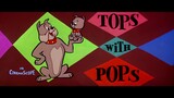 Tom & Jerry S05E01 Tops With Pops