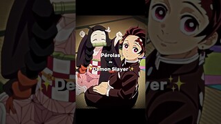 🍿| Pérolas de Demon Slayer