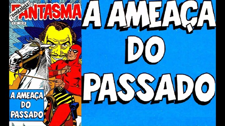 O FANTASMA 232 AMEAÇA DO PASSADO