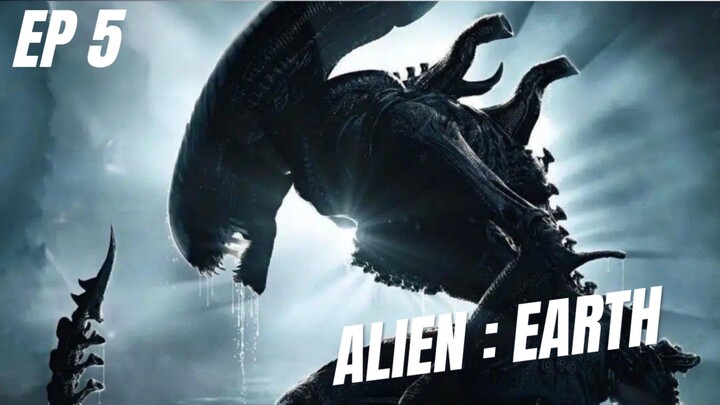 ALIEN : EARTH [ EPISODE 5 - SUB INDO ] Story