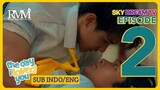 THE DAY I LOVE YOU[PINOY] EPISODE 2 SUB INDO/ENG