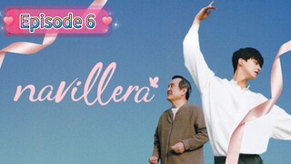 NAVILLERA Episode 6 English Sub