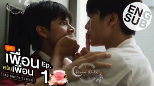 [BL] Bad Buddy Episode 1 |Sub Indo