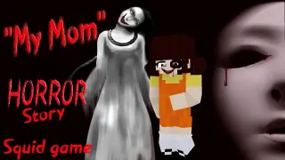 Squid Game Horror Story " MY MOM " : Halloween Special : Monster School : Minecraft Animation