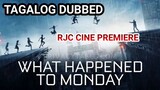 WHAT HAPPENED TO MONDAY COURTESY OF RJC CINE PREMIERE &  CHARLIE GUI