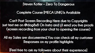 Steven Kotler  course - Zero To Dangerous download