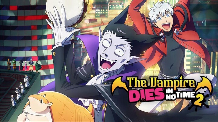 Kyuuketsuki Sugu Shinu 2 (The Vampire Dies in No Time Season 2, KyuuShi) | Tập 07 [VIETSUB]