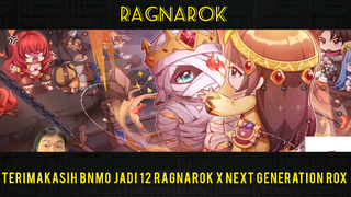 TERIMAKASIH BNMO JADI 12 Ragnarok X Next Generation ROX