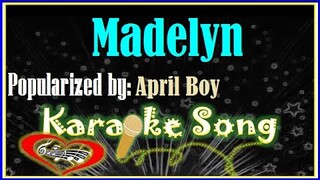 Madelyn Karaoke Version by April Boy-  Minus One- Karaoke Cover