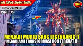 INILAH PERUBAHAN ROH BINATANG TERKUAT !! - Alur Cerita Donghua #WXZS PART 35