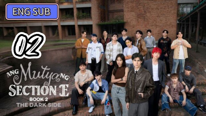 ANG MUTYA NG SECTION E 2 • EP 2 • ENG SUB