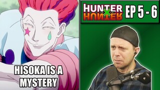 HISOKA IS HARD TO FIGURE OUT | Hunter x Hunter Episode 5 and 6 REACTION