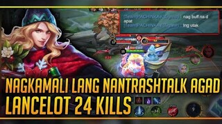 Nag kamali lang nantrashtalk agad hahaha lancelot 24 kills 2 vs 5