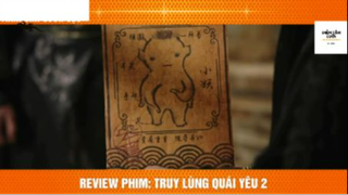 REVIEW PHIM : Truy lùng yêu quái  (p3) #rvphimthanthoai