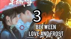 3  爱与霜之间 Ài yǔ shuāng zhī jiān [Between Love and Chilly].. 🇨🇳