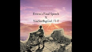 Attack On Titan (AoT) Shingeki no kyojin, YouSeeBIGGIRL/T:T x Erwin Smith's Final Speech.(Eng)