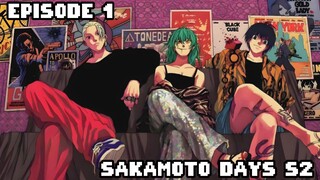 SAKAMOTO DAYS S2 EPISODE 1
